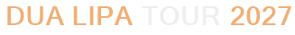 Dua Lipa Tour 2027